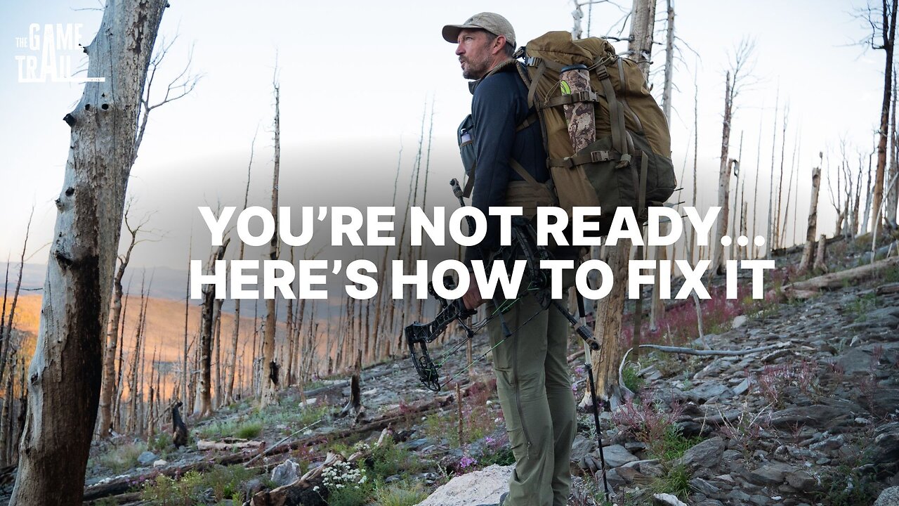 You’re Not Ready… But Here’s How to Fix It | The Game Trail Ep. 36