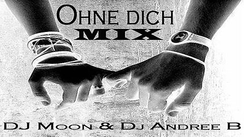 🎵 DJ Andree B & DJ Moon – Ohne dich (Remix)