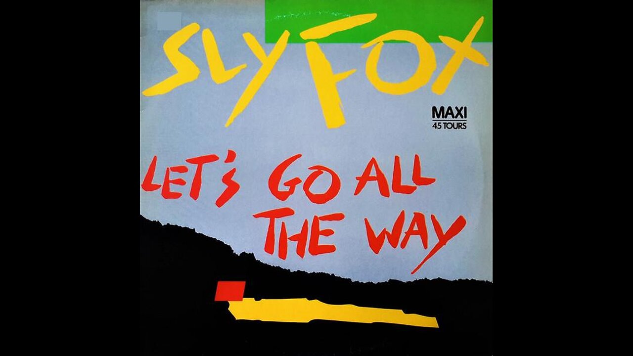Sly Fox. Lets Go All The Way
