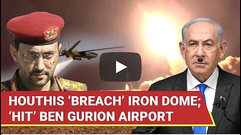 Ben Gurion Airport Hit’: Houthis Claim ‘Success’ After ‘Bypassing’ Israel’s Iron Dome | IDF Says…