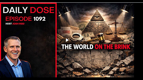 The World On The Brink | Ep. 1092 The Daily Dose