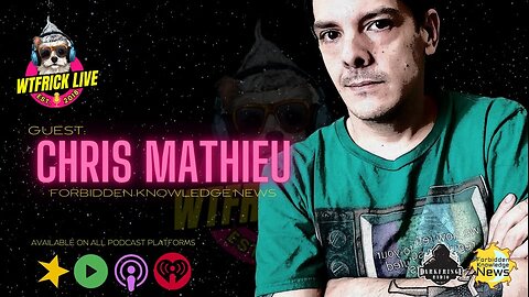 WTFrick Live: Doors of Perception: Psychedelics, Government Conspiracies w/ FKN Chris Mathieu