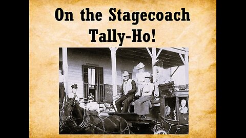 On the Stagecoach Tally-Ho (Song) Northville, Wells, Hope, Lake Pleasant & Speculator NY, History