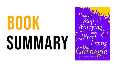 How to Stop Worrying and Start Living by Dale Carnegie – Master Peace of Mind & Live Fully