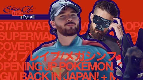 Superman! Opening JP Pokémon! Mystery Packs! Coverups? + More! [The Edge Of™️ Show (S3E16-D)]