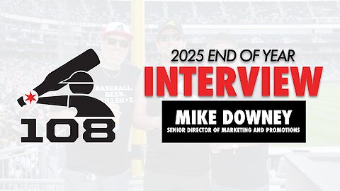 FromThe108 Interviews Mike Downey | White Sox Senior Director of Marketing and Promotions