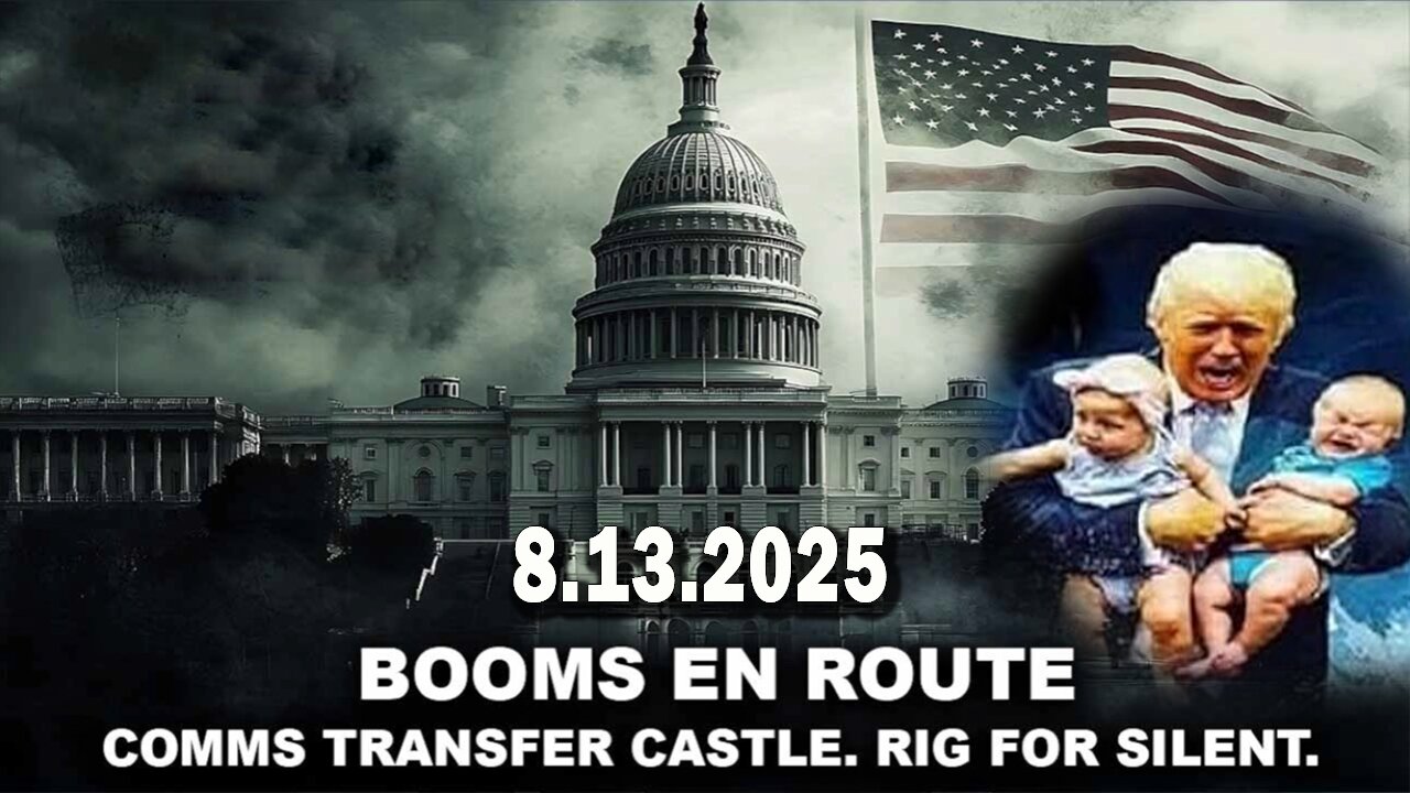 And We Know BOMBSHELL 08.13.25: "Booms En Route, Rig For Silent, Ng Activated, Cabal On The Run"