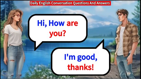 English Conversation Practice | Common Q & A | Improve Your English Listening & Speaking Skills