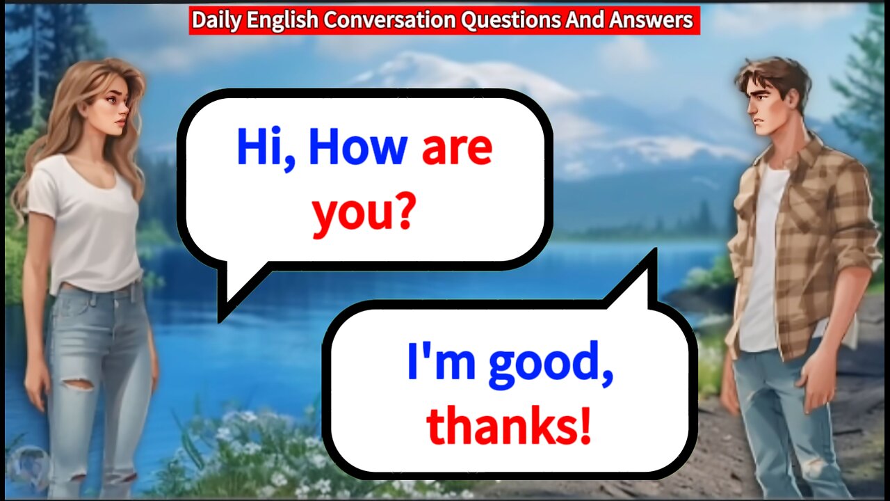 English Conversation Practice | Common Q & A | Improve Your English Listening & Speaking Skills