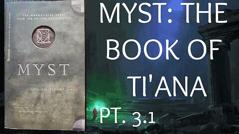 MYST - THE BOOK OF TI'ANA PART 3.1