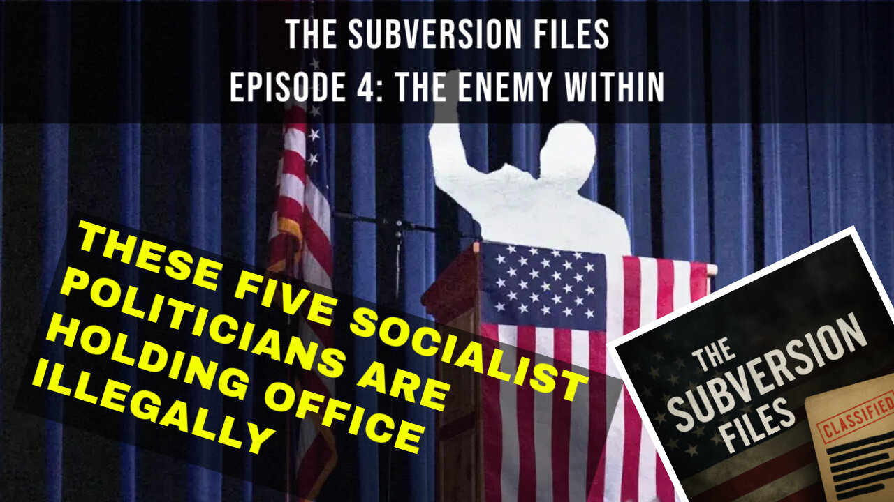 WHY Do We Allow Communists In Office? | E4: The Enemy Within