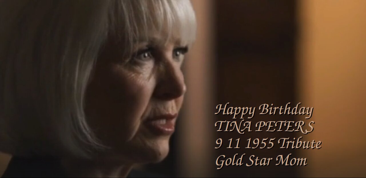 HAPPY BIRTHDAY to TINA PETERS- Sept 11 1955 Tribute in Song