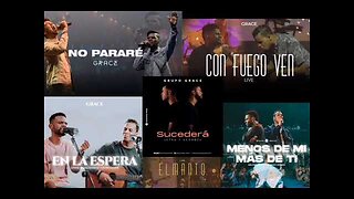 Grupo Grace - Sus Mejores Grandes Éxitos Mix - Alabanza Musica Cristiana.