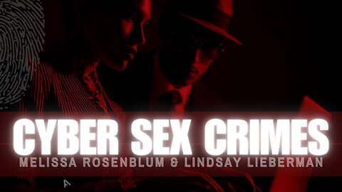Cyber Sexual Predation with Lindsay Lieberman and Mighty MERP