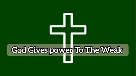 God Gives Power To The Weak: Isaiah 40:29 - Bible Verse - Bible Quote - Gospel Message - God's Word
