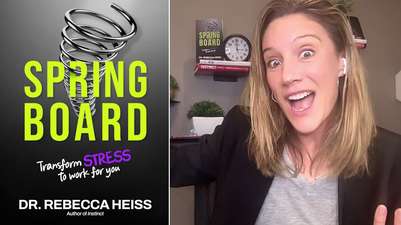 Doctor Rebecca Heiss | Springboard: Transform Stress to Work for You + How to Deliver a Powerful Keynote Speech With Confidence + Doctor Heiss Shares a Practical Plan for How We Can Transform Stress to Work for You