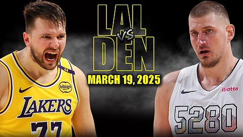 EPIC SHOWDOWN! Lakers vs Nuggets Full Game Highlights 🏀 | March 19, 2025 NBA Regular Season