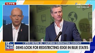 Steve Hilton Slams Gov. Newsom for Attempting to Rewrite California Redistricting to Favor Democrats