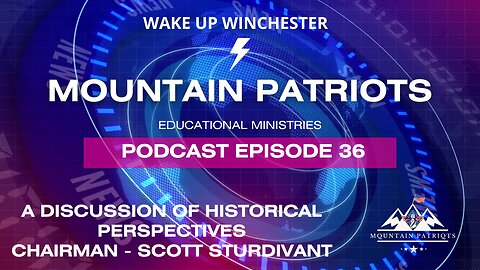 Ep#36 - A Discussion of Historical Perspectives - Fred. Co. School Board Chairman Scott Sturdivant