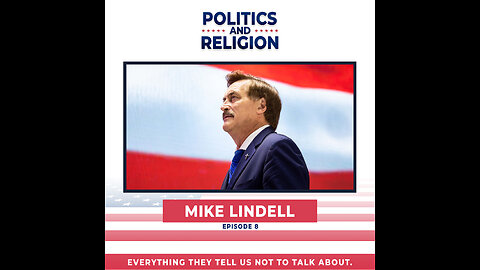 Mike Lindell Attacks: A Big Mouth with a Big Voice. Courage is Contagious.
