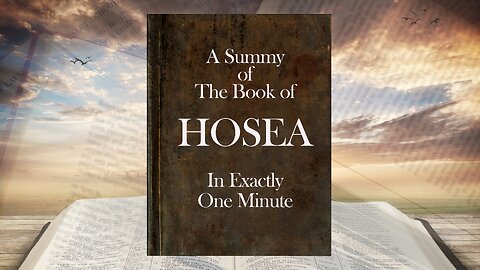 The Book of Hosea in ONE Minute