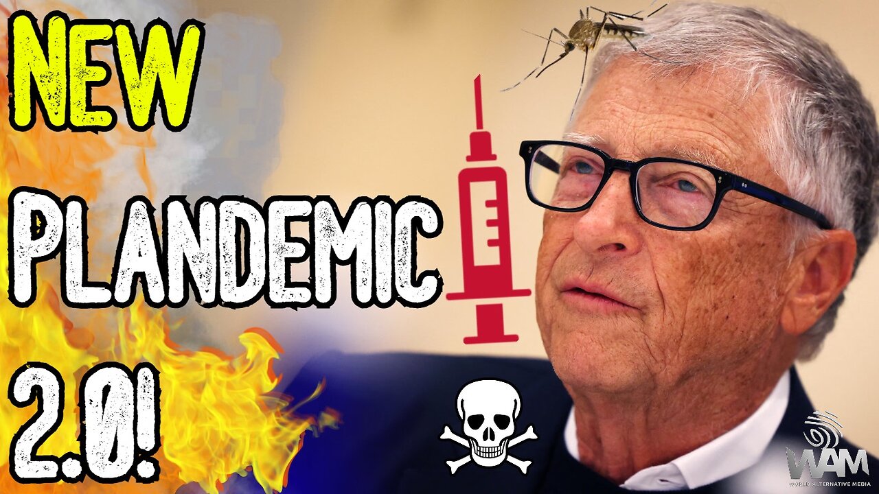 NEW PLANDEMIC 2.0! - Bill Gates Plots Death By Mosquito! - Vaccine Mosquitoes Unleashed!
