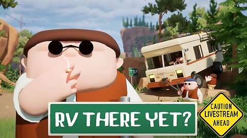 RV There Yet - Road Trip