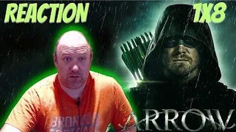 Arrow S1 E8 Reaction "Vandetta"