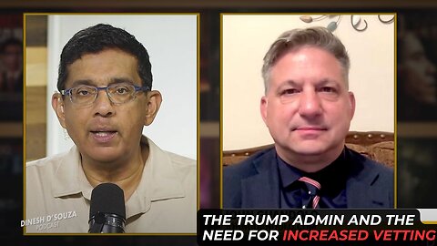 The Trump Admin And The Need For Increased Vetting