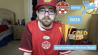 RSR7: Canada 1 (5-6) 1 Guatemala 2025 CONCACAF Gold Cup Quarterfinals Review/Rant!