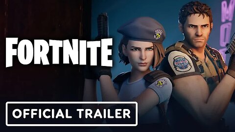 Fortnite x Resident Evil - Chris Redfield And Jill Valentine - Official Collaboration Trailer
