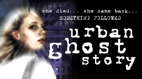URBAN GHOST STORY 1998 Spiritual Entity Haunts Woman Revived After Car Accident FULL MOVIE HD & W/S