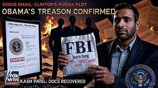 SMOKING GUN: Declassified Docs Prove Clinton-Obama Orchestrated Russia Hoax! (Soros Email Exposed by Kash Patel)