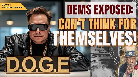 EP. 194 │The Shocking Truth About Democrat Deception | How Democrats Brainwash the Public with Lies