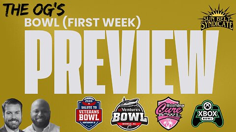 The OG's - Sun Belt Bowl Preview (First Week)