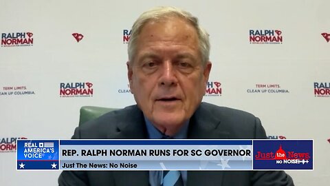 Rep. Ralph Norman shares what led him to enter the South Carolina gubernatorial race