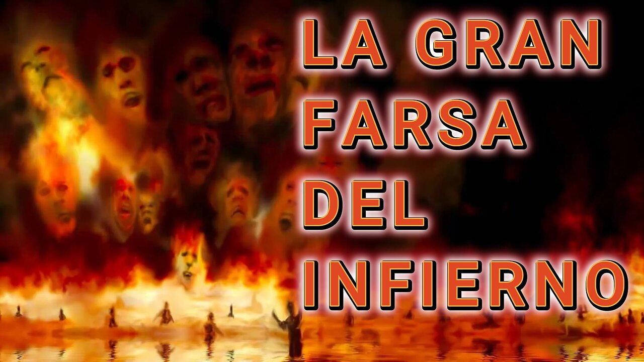 LA GRAN FARSA DEL INFIERNO EXPUESTA Y REVELADA POR ECUSATON
