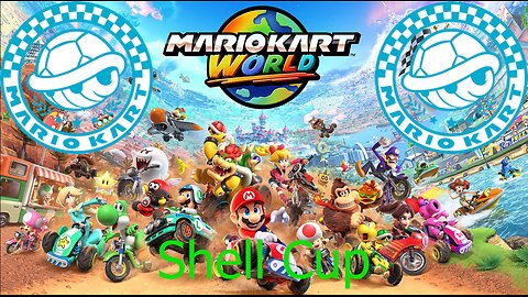 Mario Kart World :Shell Cup