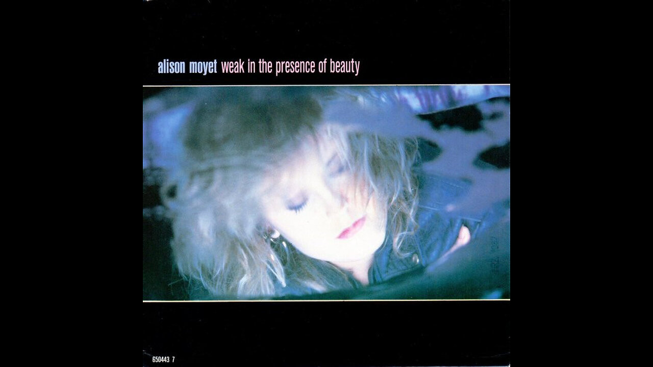 Alison Moyet --- Weak In The Presence Of Beauty