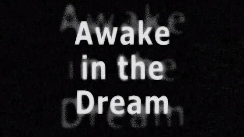 "Awake in the Dream (2009): CTTM's Cut Part 1 & 2 - 3 Hour Documentary"
