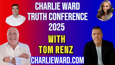 CHARLIE WARD TRUTH CONFERENCE 2025 WITH TOM RENZ