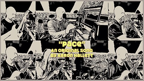 "Pace" an Original Song by Aaron Hallett