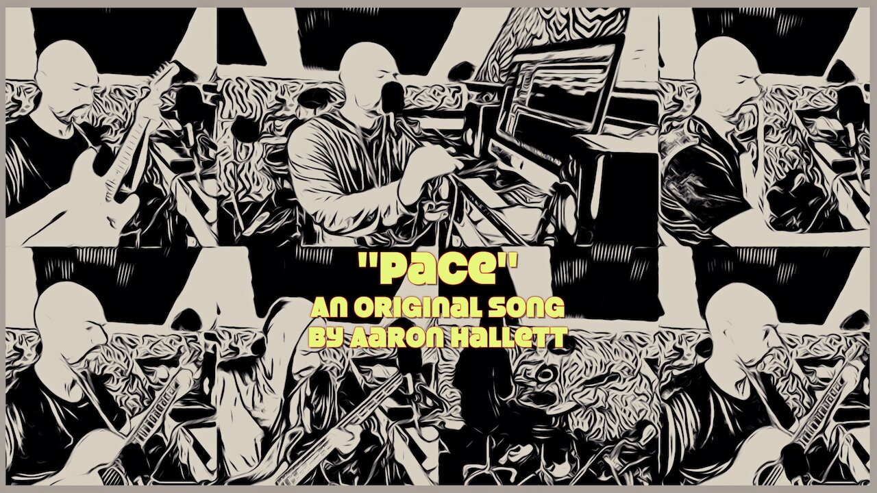 "Pace" an Original Song by Aaron Hallett