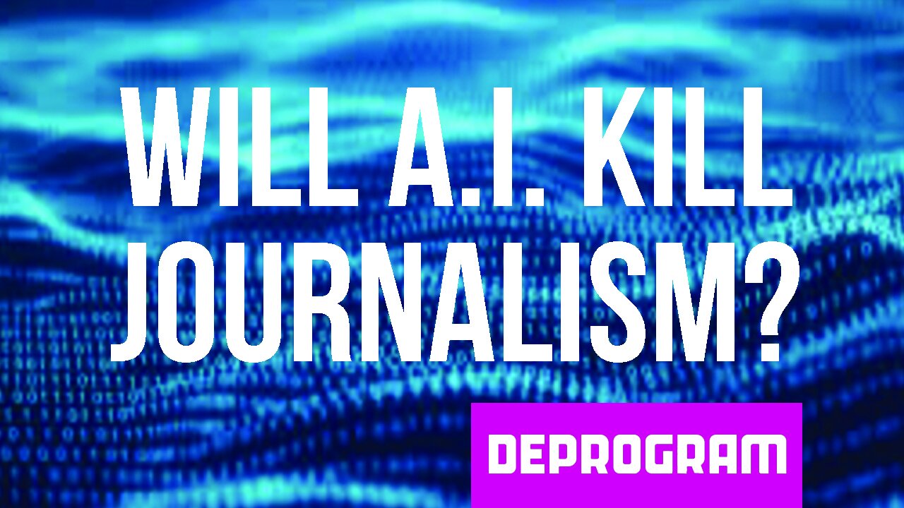 DeProgram with Ted Rall and John Kiriakou: “Will AI Kill Journalism?”