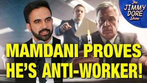 Mamdani Proves He’s ANTI-WORKER!