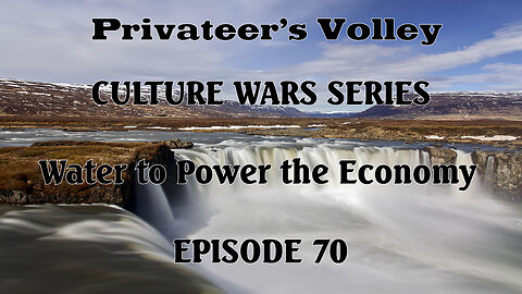 Privateers Volley the Hidalgo Show Culture War Episode 70