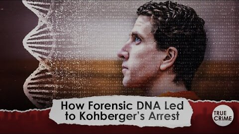The Inside Story of How Bryan Kohberger was identified in Real Time Using DNA Technology