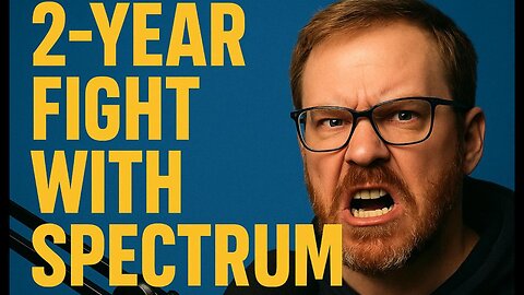 2 Year Fight With Spectrum