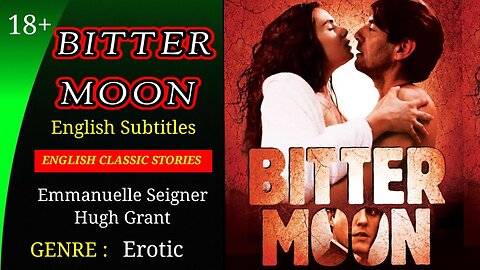 Bitter Moon (1992) drama romance erotic movie explained.