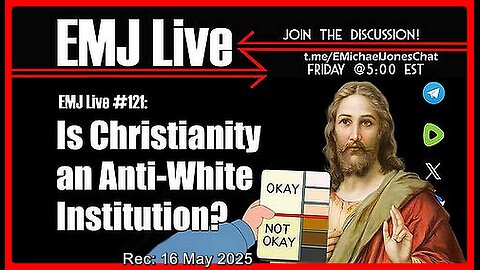 EMJ Live #121: Is Christianity an Anti-White Institution❓| Dr. E. Michael Jones •🕞1h 5min